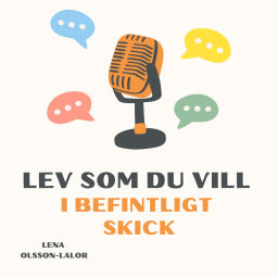 Podcast thumbnail for Lev som du vill i befintligt skick