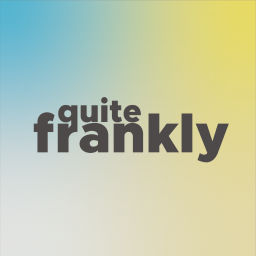 Podcast thumbnail for quite frankly
