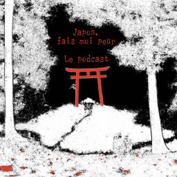 Podcast thumbnail for Japon, fais-moi peur | Histoires d'horreur