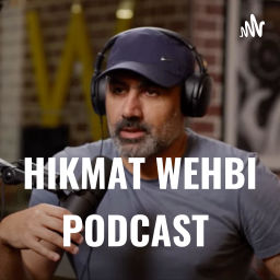 Podcast thumbnail for HIKMAT WEHBI PODCAST