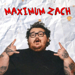 Podcast thumbnail for Maximum Zach
