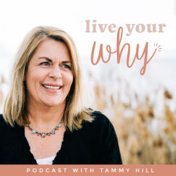 Podcast thumbnail for Live Your Why