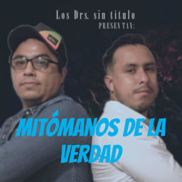 Podcast thumbnail for Mitómanos de la verdad