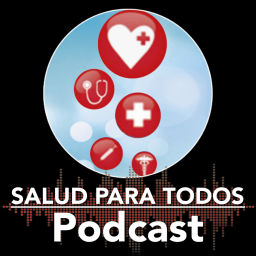 Podcast thumbnail for Salud para todos podcast