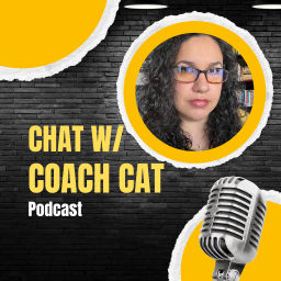 Podcast thumbnail for Chat w/ Coach Cat