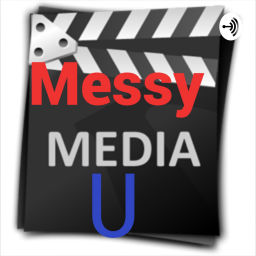 Podcast thumbnail for MessymediaU