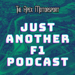 Podcast thumbnail for Just Another F1 Podcast