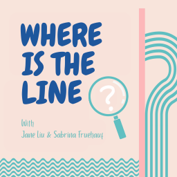 Podcast thumbnail for Where is the Line