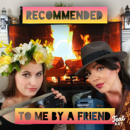 Podcast thumbnail for Recommended to Me by a Friend