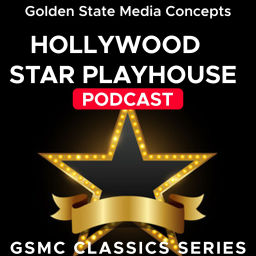 Podcast thumbnail for GSMC Classics: Hollywood Star Playhouse