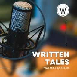 Podcast thumbnail for Written Tales Magazine Podcast