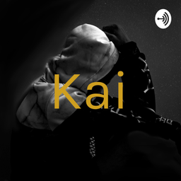 Podcast thumbnail for Kai