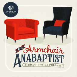 Podcast thumbnail for The Armchair Anabaptist