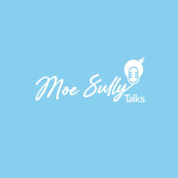 Podcast thumbnail for MoeSullyTalks