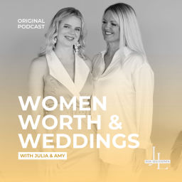 Podcast thumbnail for Women, Worth & Weddings