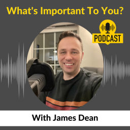 Podcast thumbnail for What's Important To You?