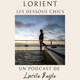 Podcast thumbnail for Lorient - Les Dessous Chics