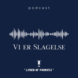 Podcast thumbnail for Lyden af Parkvej - Vi er Slagelse