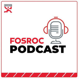 Podcast thumbnail for Fosroc Podcast Series