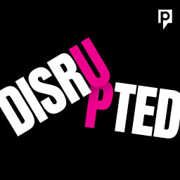 Podcast thumbnail for Disrupted