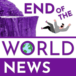 Podcast thumbnail for End of the World News