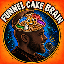 Podcast thumbnail for Funnel Cake Brain