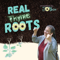 Podcast thumbnail for Real Thyme Roots