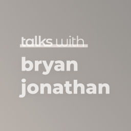 Podcast thumbnail for Talks with Bryan Jonathan