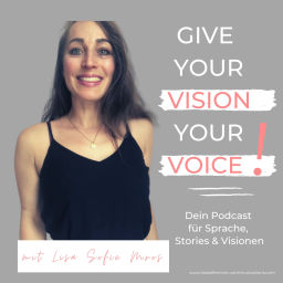 Podcast thumbnail for Give your Vision your Voice!