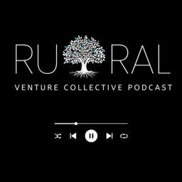 Podcast thumbnail for Rural Venture Collective