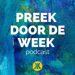 Podcast thumbnail for Preek door de Week | Podcast