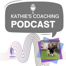 Podcast thumbnail for Kathie's Coaching Podcast