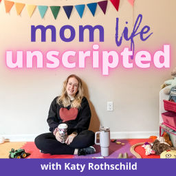 Podcast thumbnail for Mom Life Unscripted