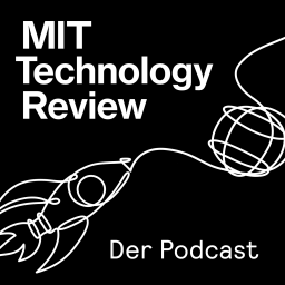 Podcast thumbnail for MIT Technology Review – Der Podcast