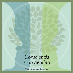 Podcast thumbnail for Consciencia con Sentido