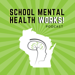 Podcast thumbnail for School Mental Health Works!