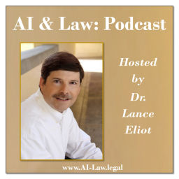 Podcast thumbnail for AI & Law: Podcast Series Hosted by Dr. Lance Eliot