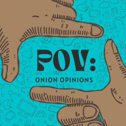 Podcast thumbnail for POV: ONION OPINIONS