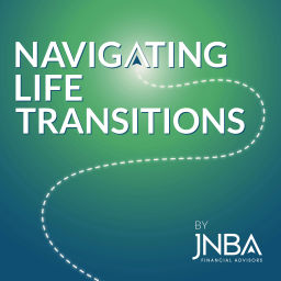 Podcast thumbnail for Navigating Life Transitions by JNBA Financial Advisors