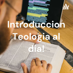 Podcast thumbnail for Teologia al dia!