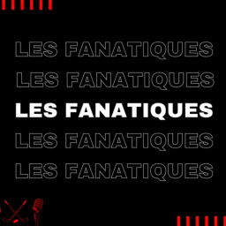 Podcast thumbnail for Les Fanatiques