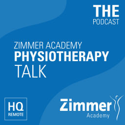 Podcast thumbnail for Zimmer Academy Podcast - Physiotherapy Talk