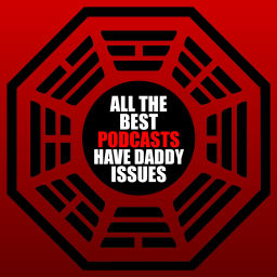 Podcast thumbnail for All The Best Podcasts Have Daddy Issues