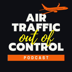 Podcast thumbnail for Air Traffic Out Of Control