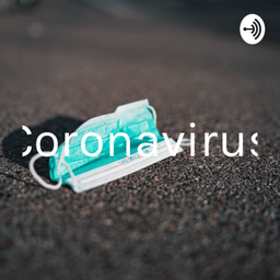 Podcast thumbnail for Coronavirus
