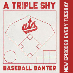 Podcast thumbnail for A Triple Shy | Nats, Baseball, Banter