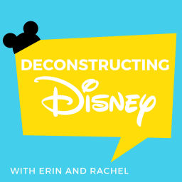 Podcast thumbnail for Deconstructing Disney