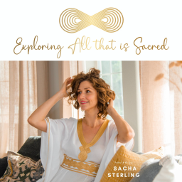 Podcast thumbnail for Exploring All That Is Sacred