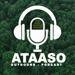 Podcast thumbnail for Ataaso Outdoors