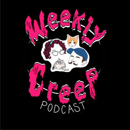 Podcast thumbnail for Weekly Creep - True Crime and Ghost Stories